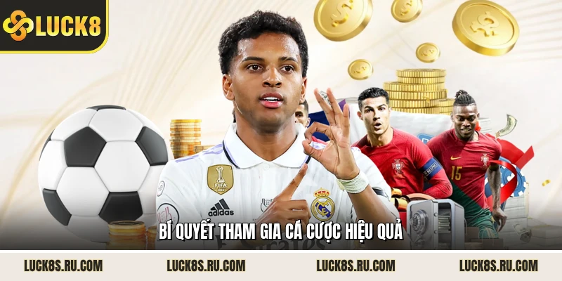 Bí quyết tham gia cá cược hiệu quả