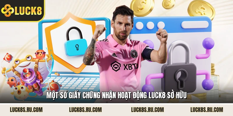 Một số giấy chứng nhận hoạt động LUCK8 sở hữu 