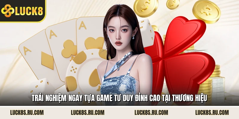 Trải nghiệm ngay tựa game tư duy đỉnh cao tại thương hiệu 