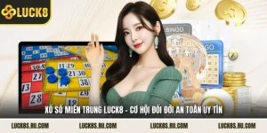 Xổ Số Miền Trung LUCK8
